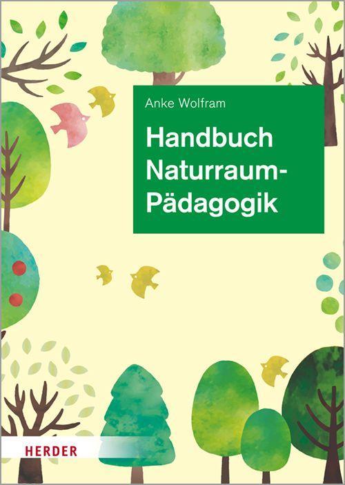 Buchcover Anke Wolfram Handbuch Naturraumpädagogik in Theorie und Praxis