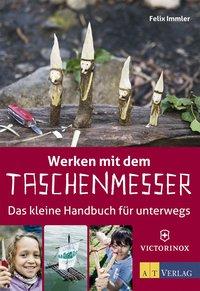 Buchcover Felix Immler Werken mit dem Taschenmesser